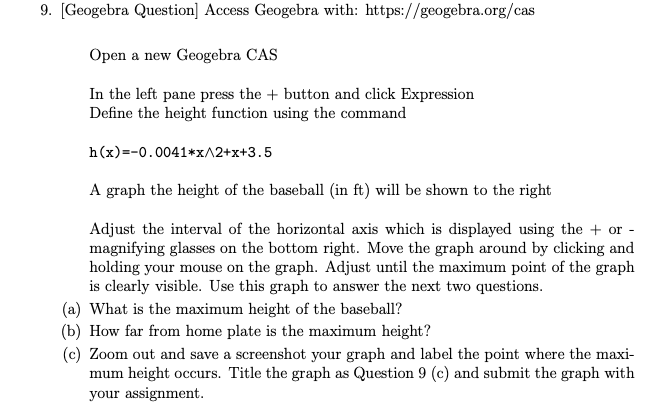 help 9. [Geogebra Question] Access Geogebra with: https://geogebra.org/cas Open a new Geogebra