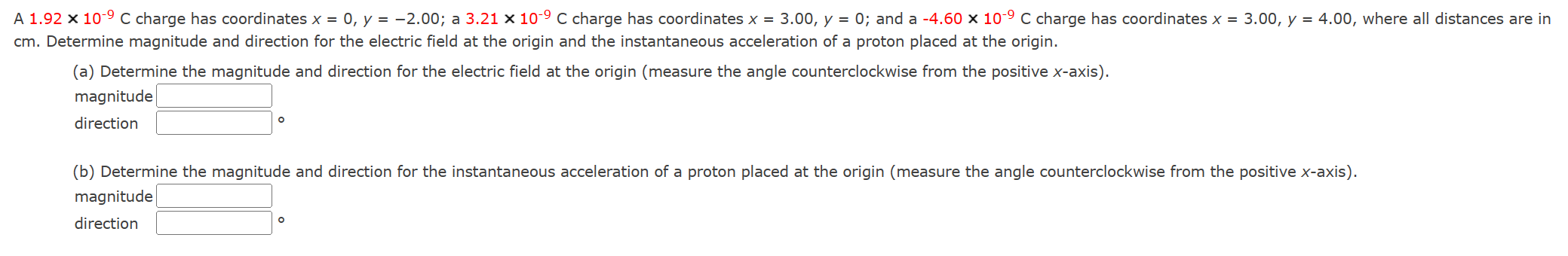  A 1.92 x 10'9 C charge has coordinates x = 0,