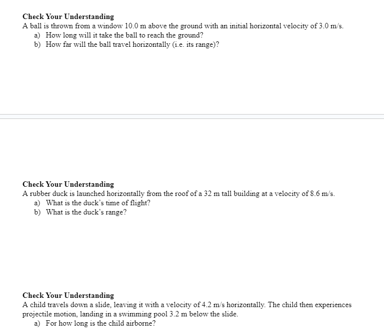 Check Your Understanding A ball is thrown from a window 10.0