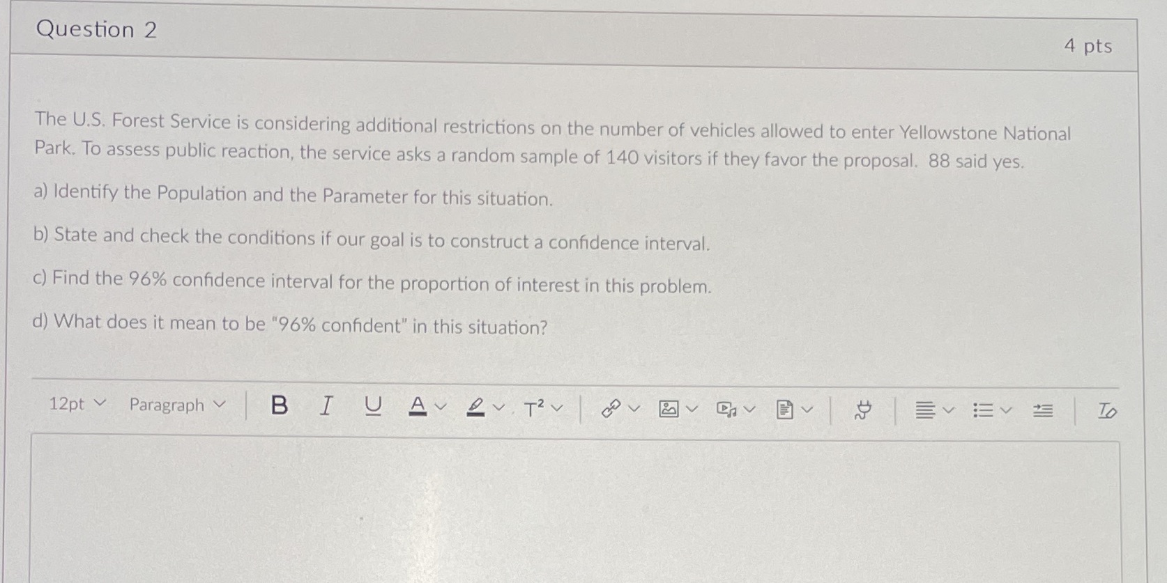 help me with this statistics problem Question 2 4 pts The U.S.