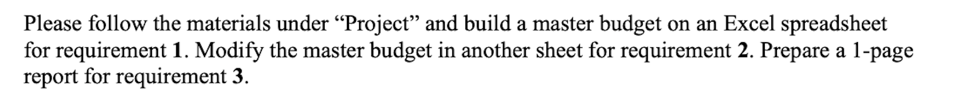  Please follow the materials under \"Project\" and build a master budget