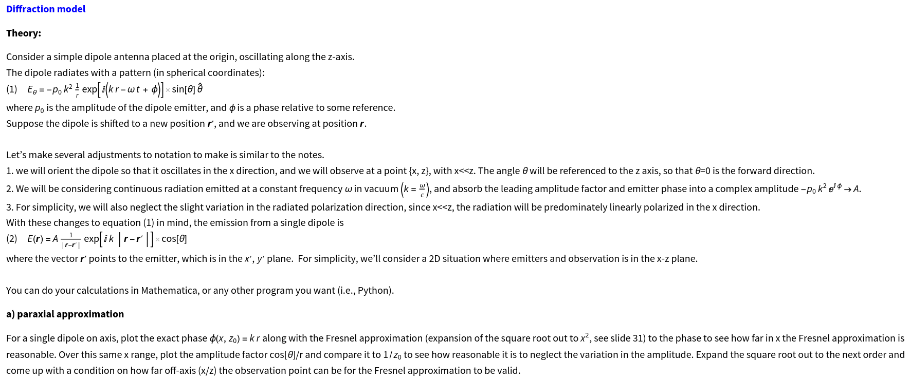  Diffraction model Theory: Consider a simple dipole antenna placed atthe origin,