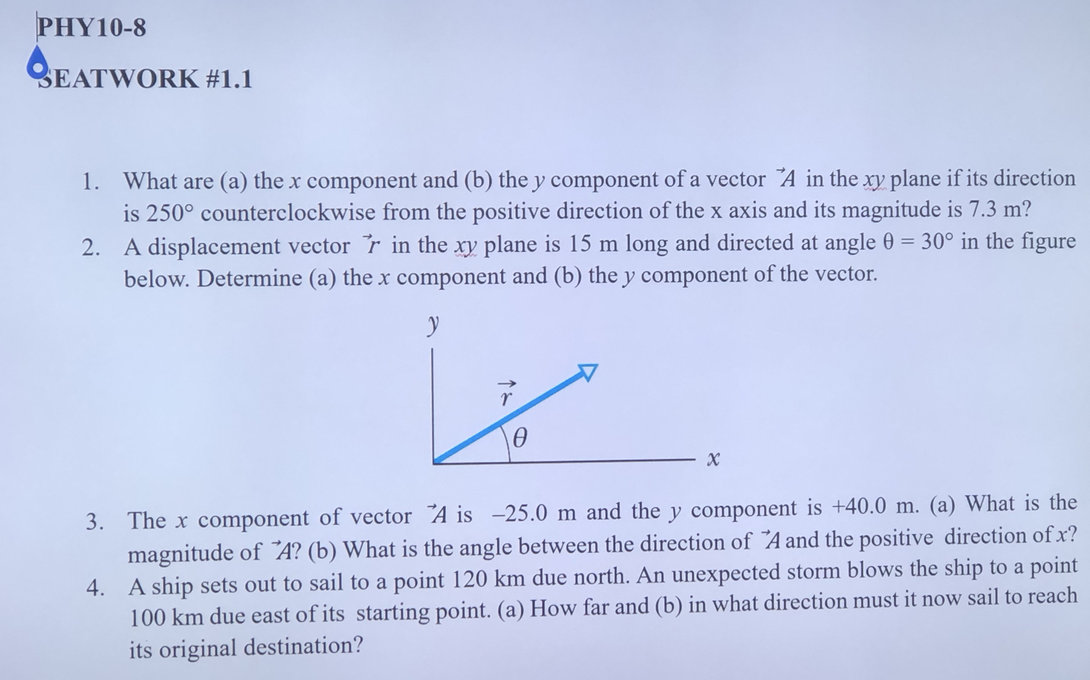  PHY10-8 BEATWORK #1.1 1. What are (a) the x component and