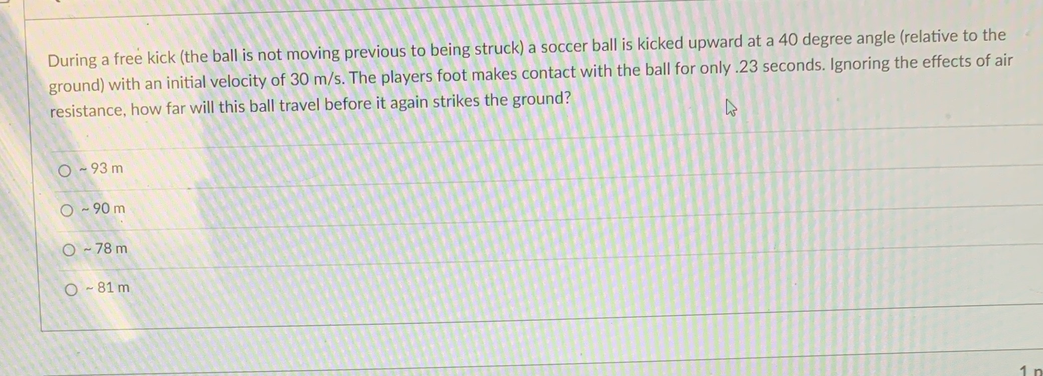  During a free kick (the ball is not moving previous to