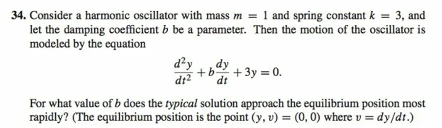  34. Consider a harmonic oscillator with mass m = 1 and