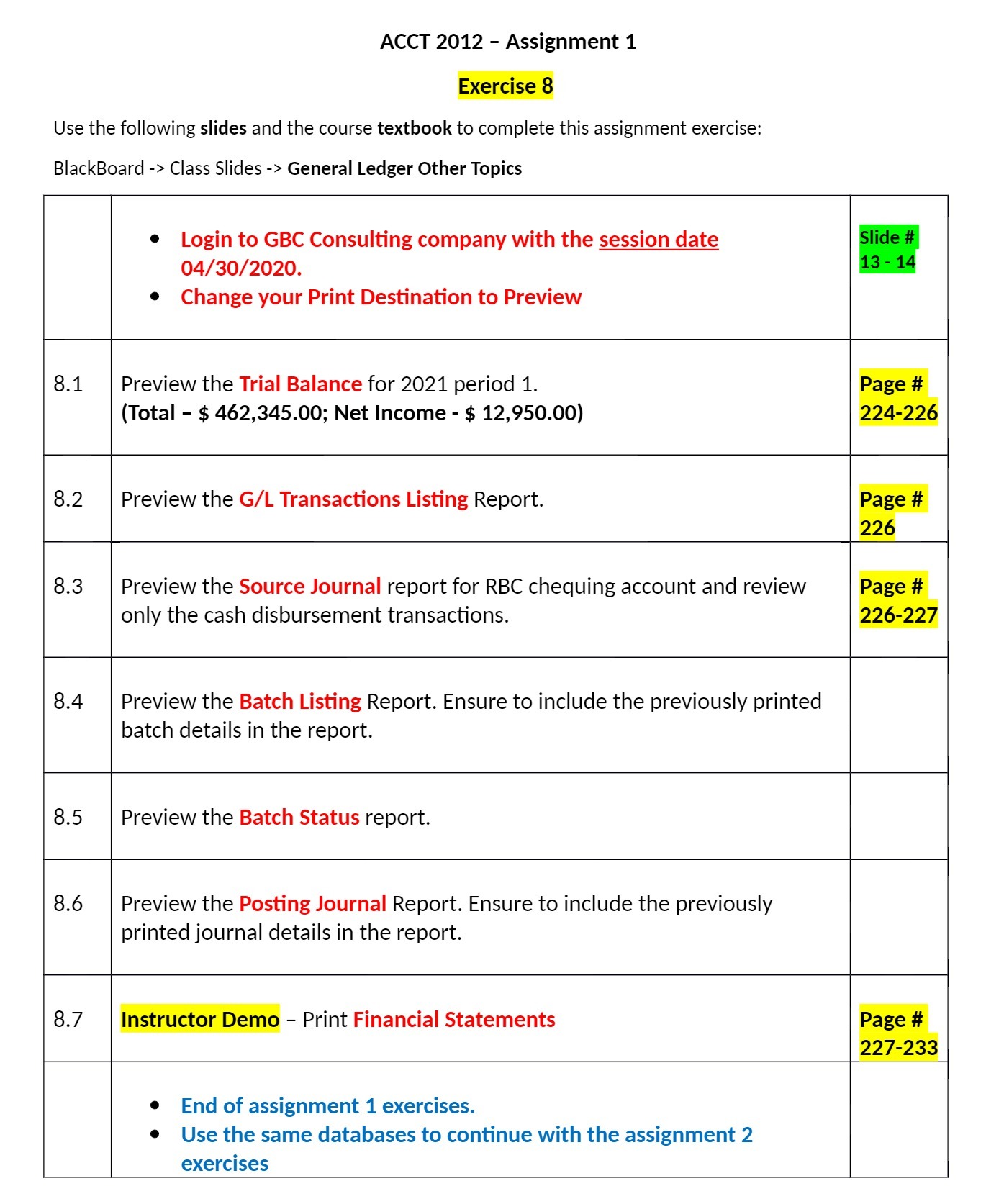 ACCT 2012 Assignment 1 Exercise 8 Use the following slides and