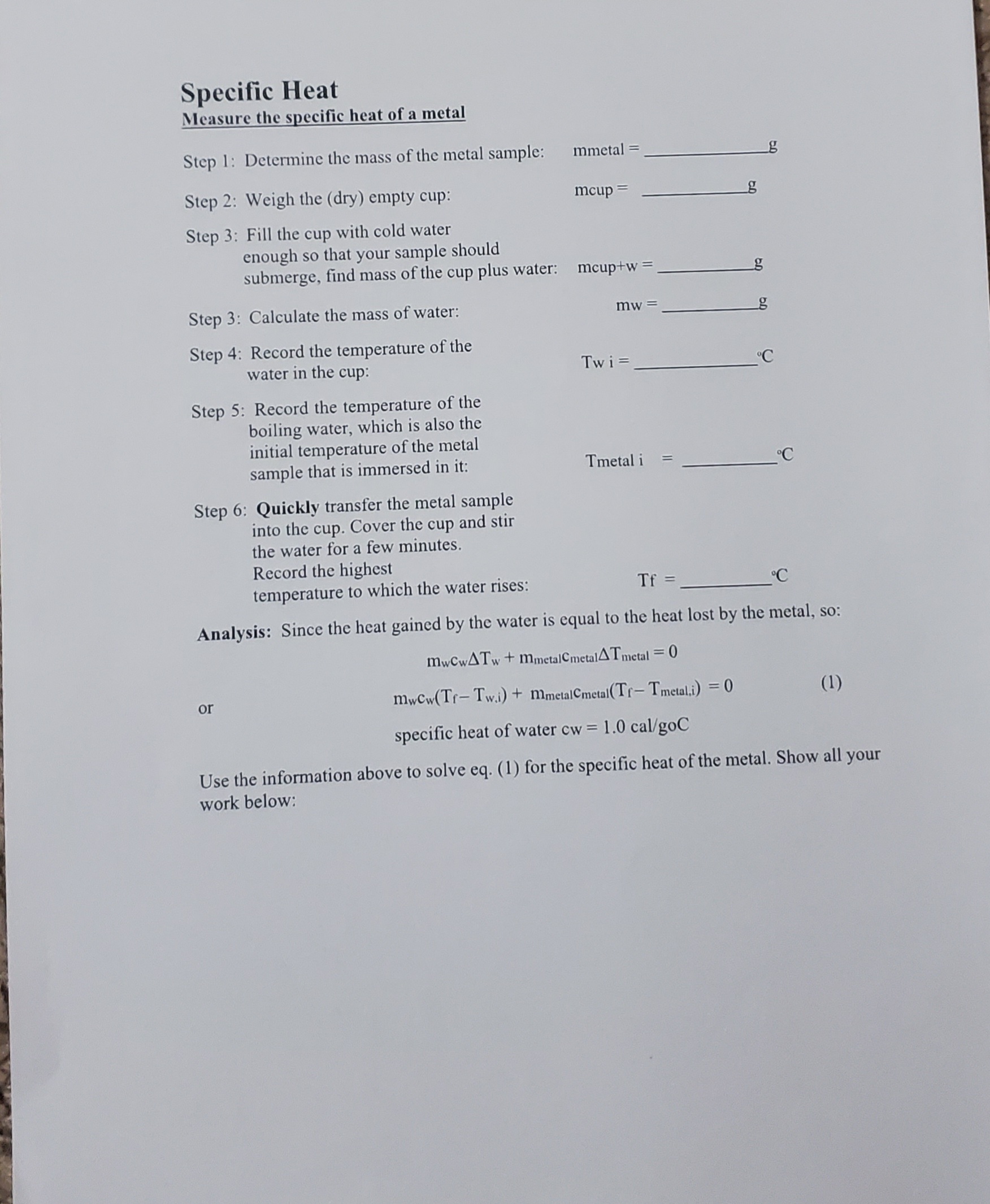 Measure the specific heat of a metal Step 1: Determine the mass