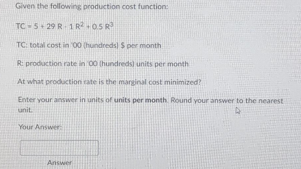 please answer Given the following production cost function: TO - 5 4