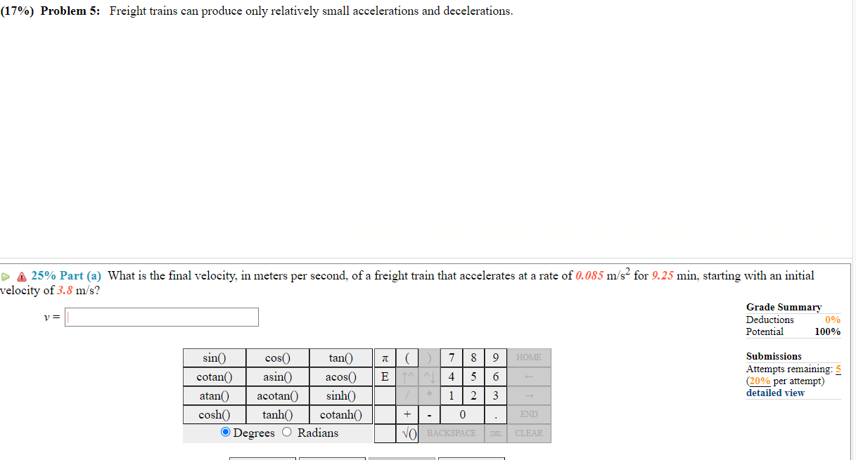  (17%) Problem 5: Freight trains can produce only relatively small accelerations