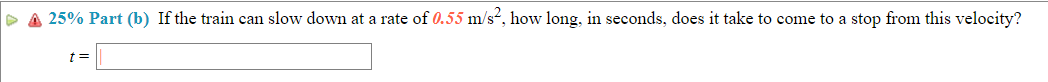 and decelerations. 25% Part (a) What is the final velocity, in meters