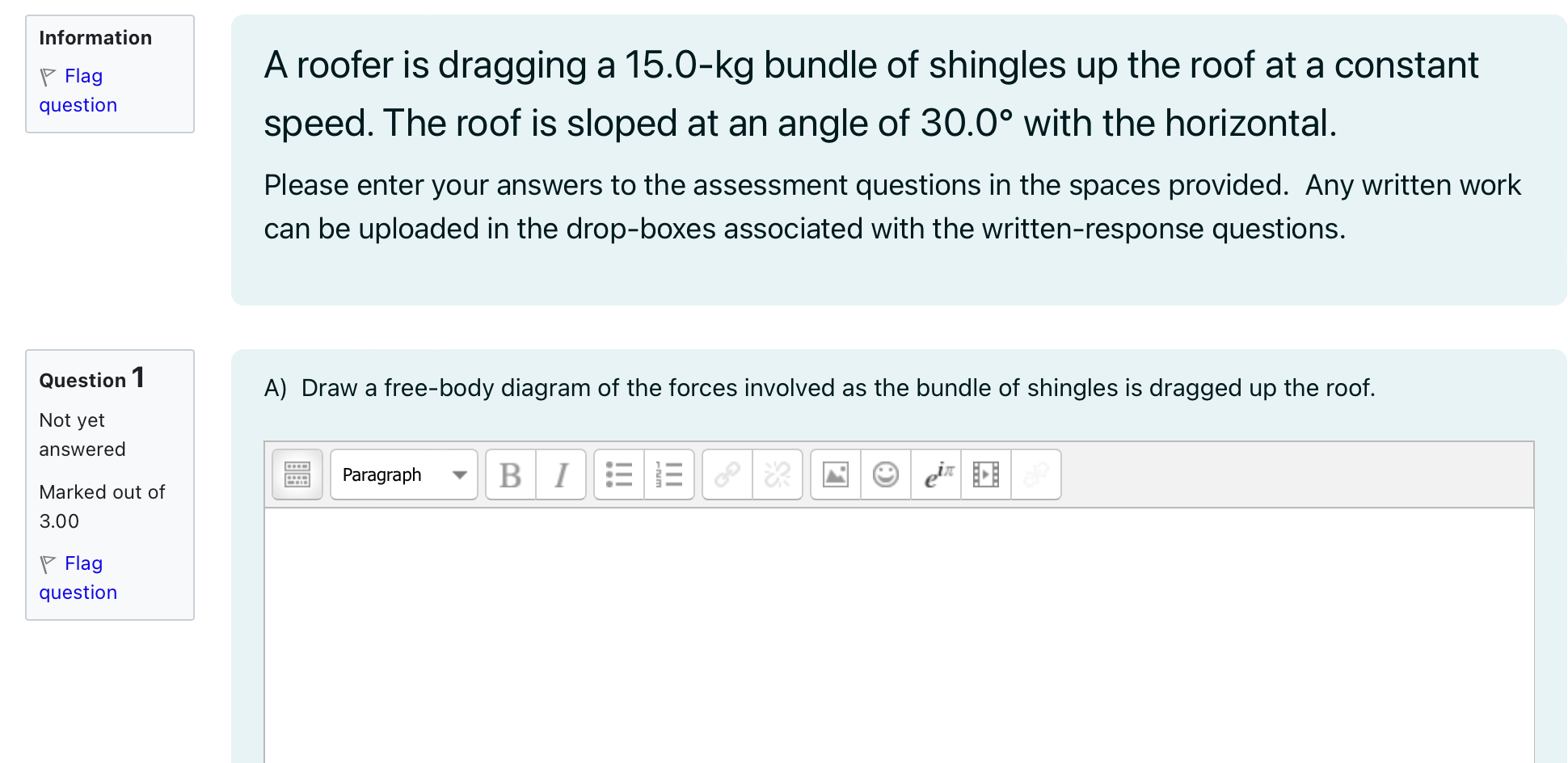 Hag A roofer is dragging a 15.0-kg bundle of shingles up the