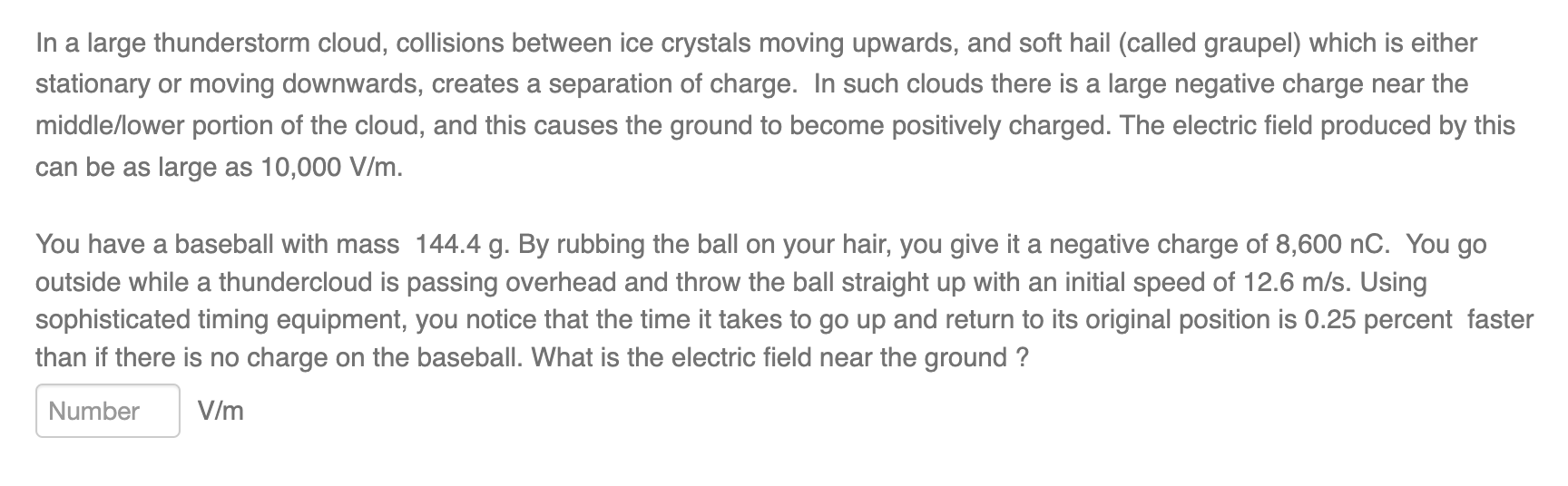 In a large thunderstorm cloud, collisions between ice crystals moving upwards,