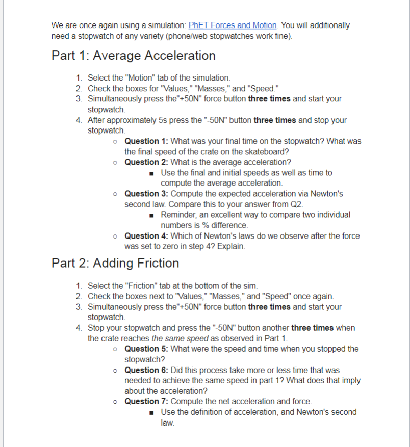  We are once again using a simulation: PhET Forces and Motion.
