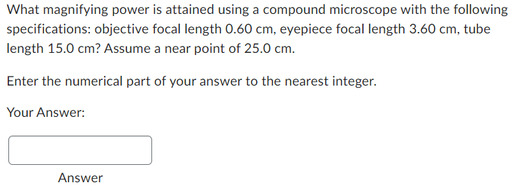  What magnifying power is attained using a compound microscope with the