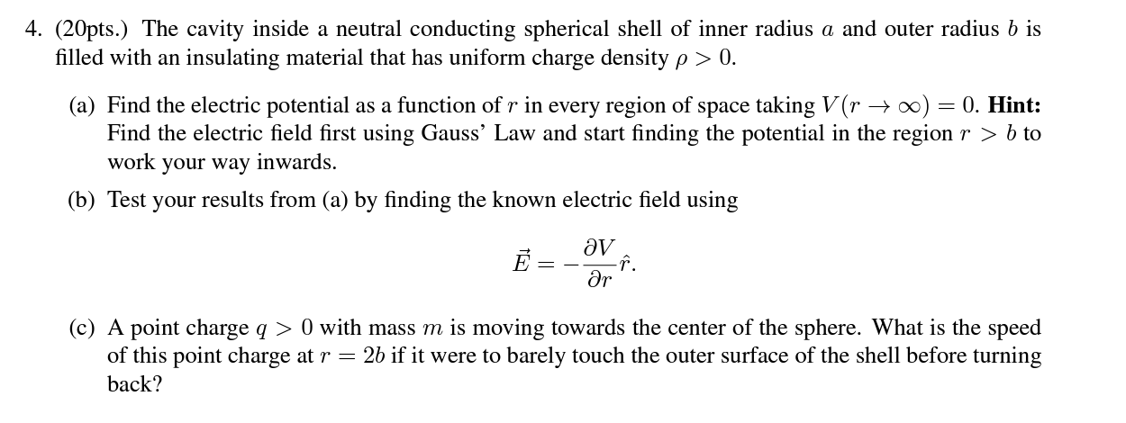 4. (20pts.) The cavity inside a neutral conducting spherical shell of