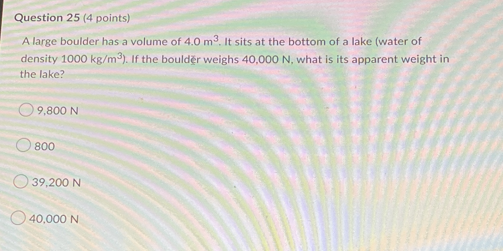 Plz do quick thanks Question 25 (4 points) A large boulder has