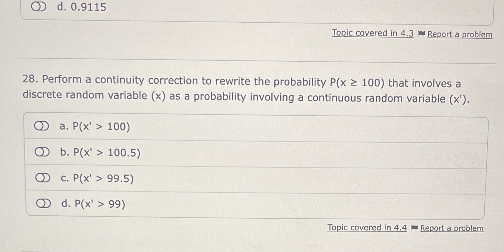  d. 0.9115 Topic covered in 4.3 |~ Report a problem 28.