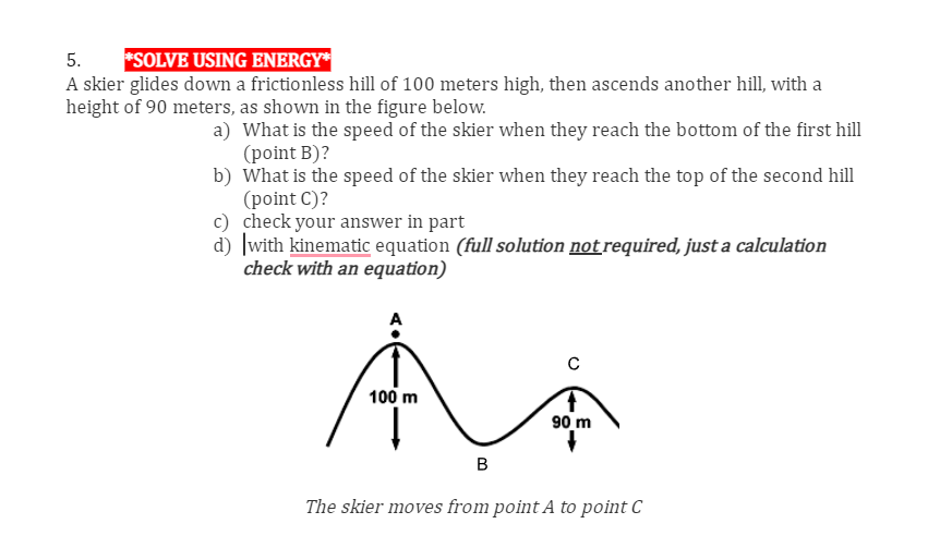 frictionless hill of 100 meters high; then ascends another hill, with a