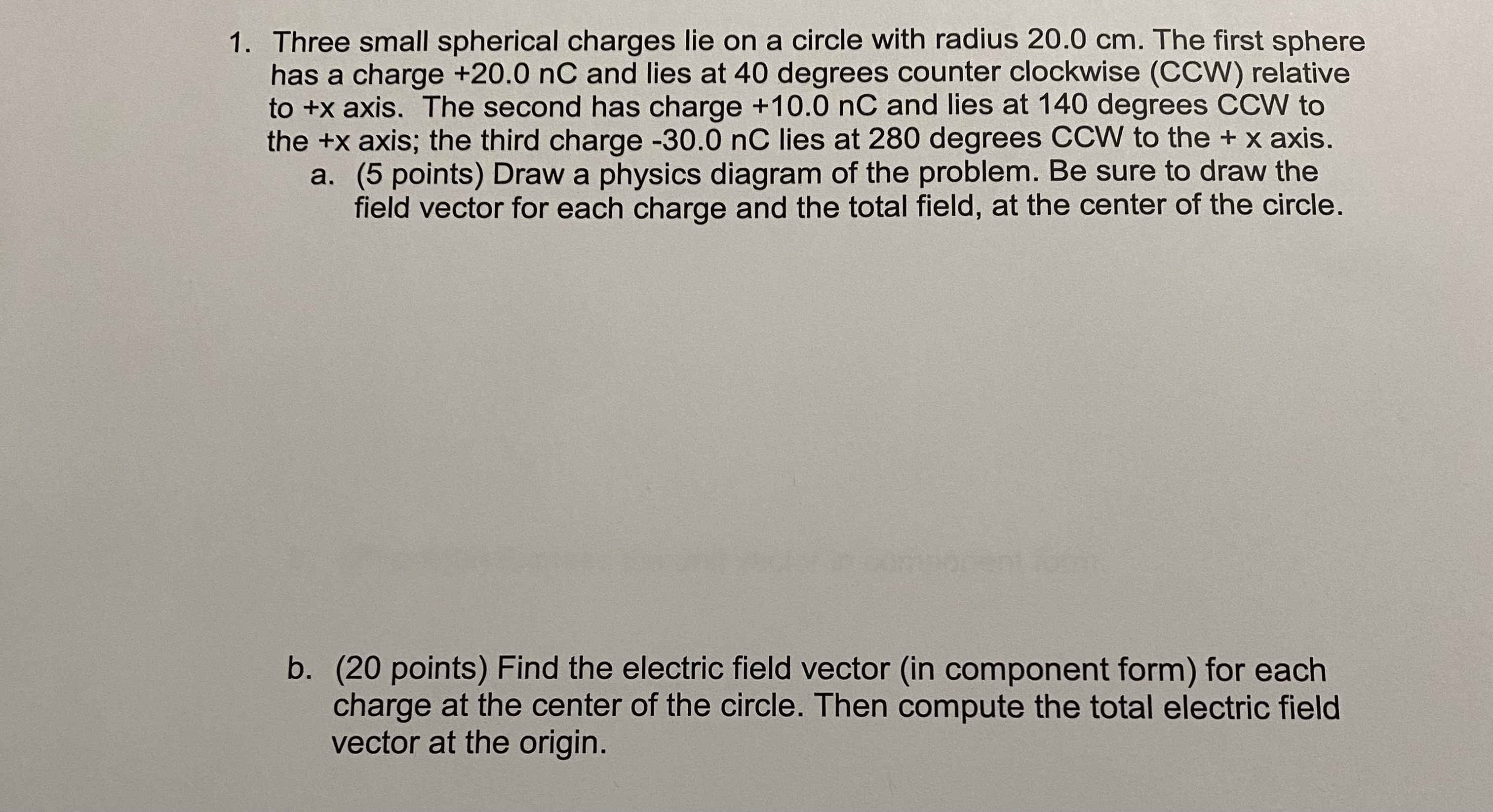 bellow) 1. Three small spherical charges lie on a circle with radius