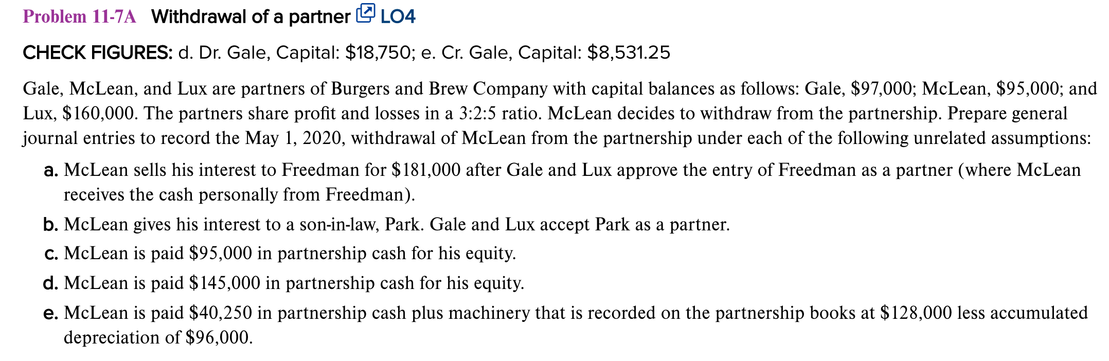 homework question I can't seem to get right Problem 11-7A Withdrawal of