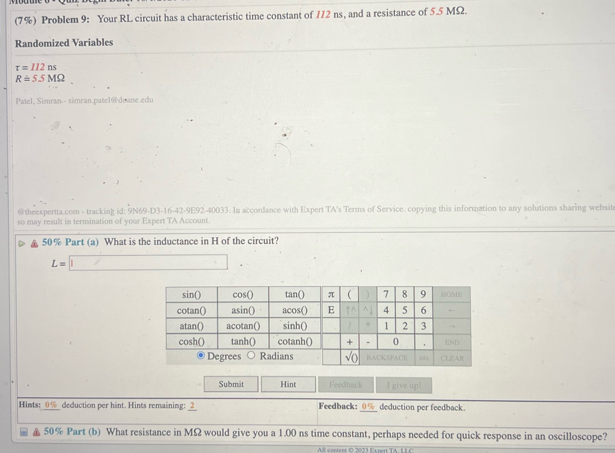 #9answer both parts please (7%) Problem 9: Your RL circuit has a