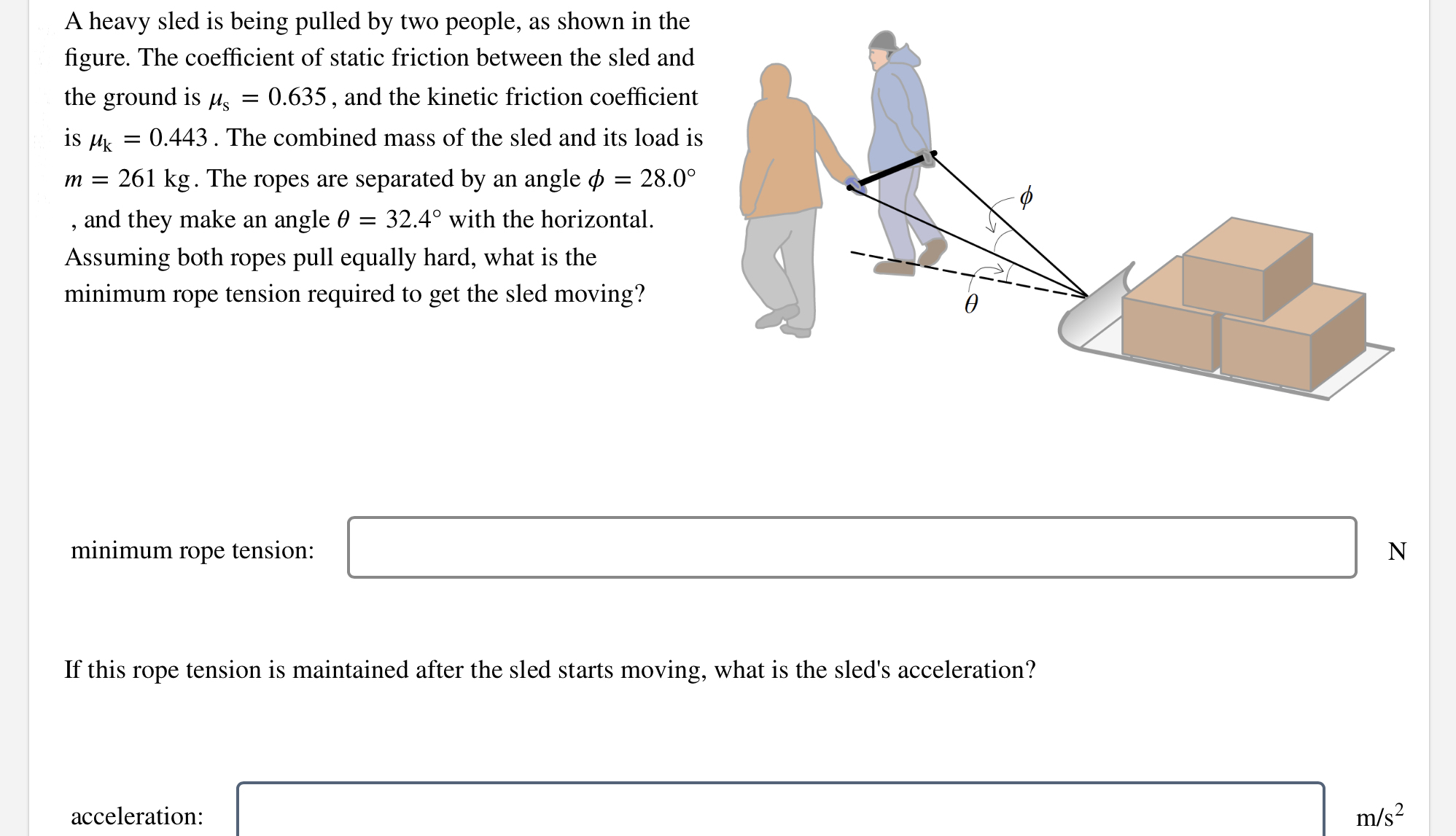 A heavy sled is being pulled by two people, as shown