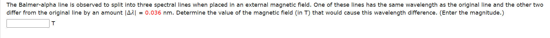 The Balrner-alpha line is observed to split into three spectral lines