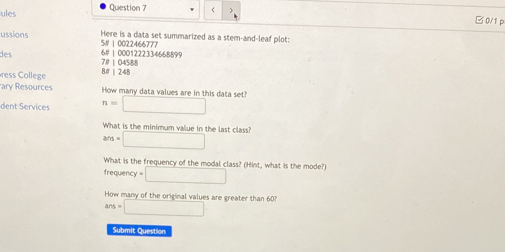 .Question 7 0/1 P ules ussions Here is a data set