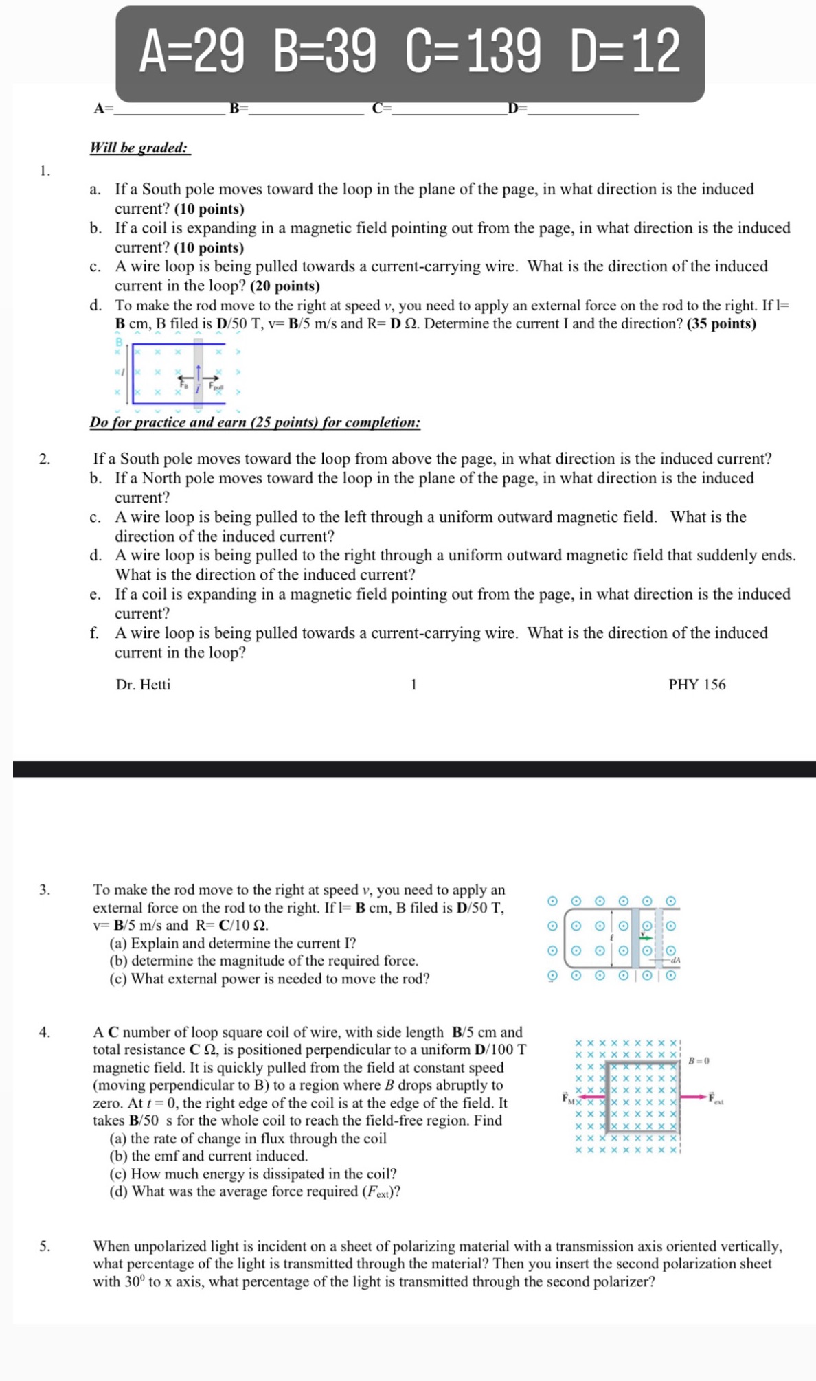  A=29 B=39 C=139 D=12 A= Will be graded: 1. a. If