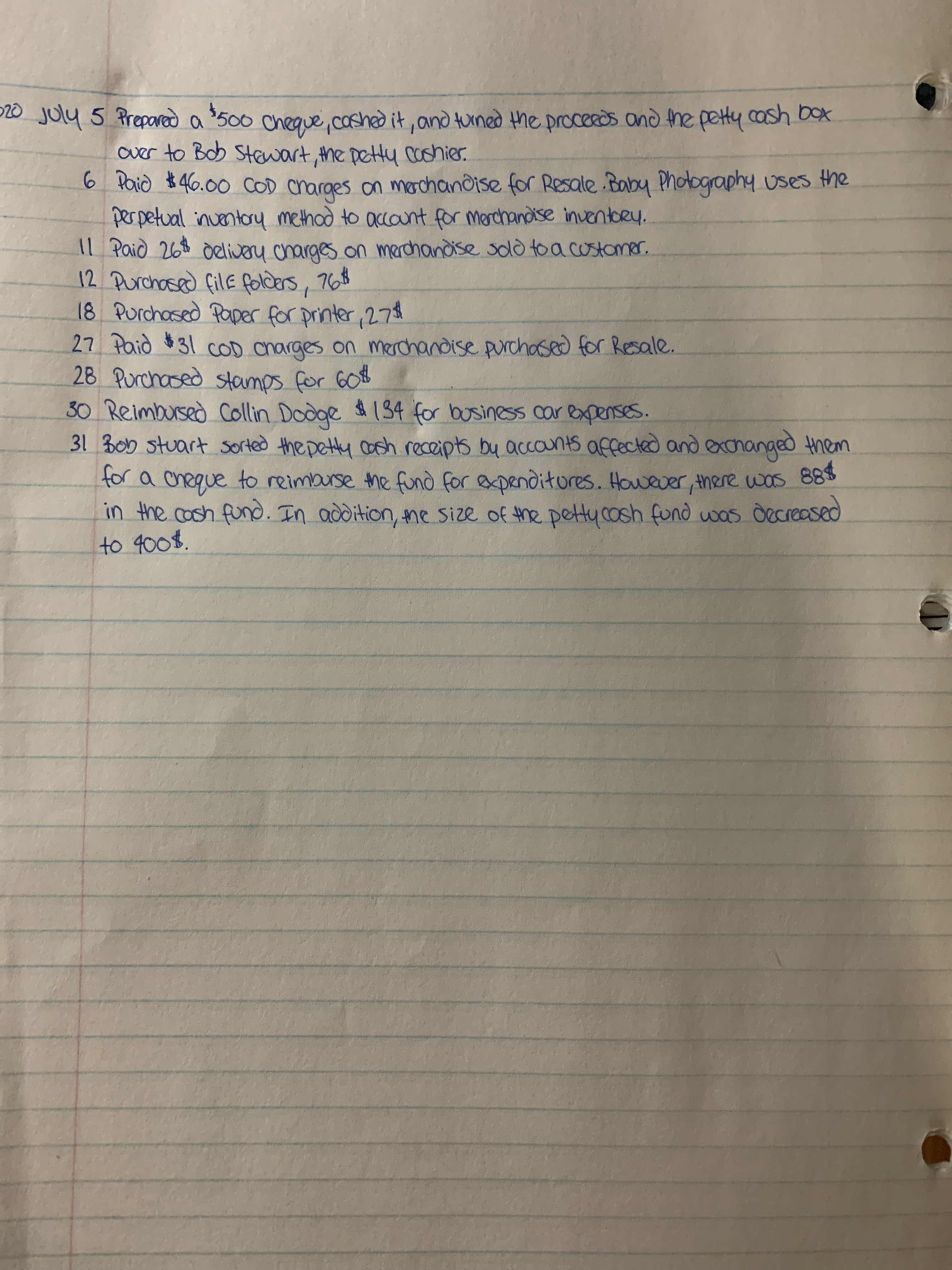  20 July 5 Prepared a $500 cheque, cashed it, and turned