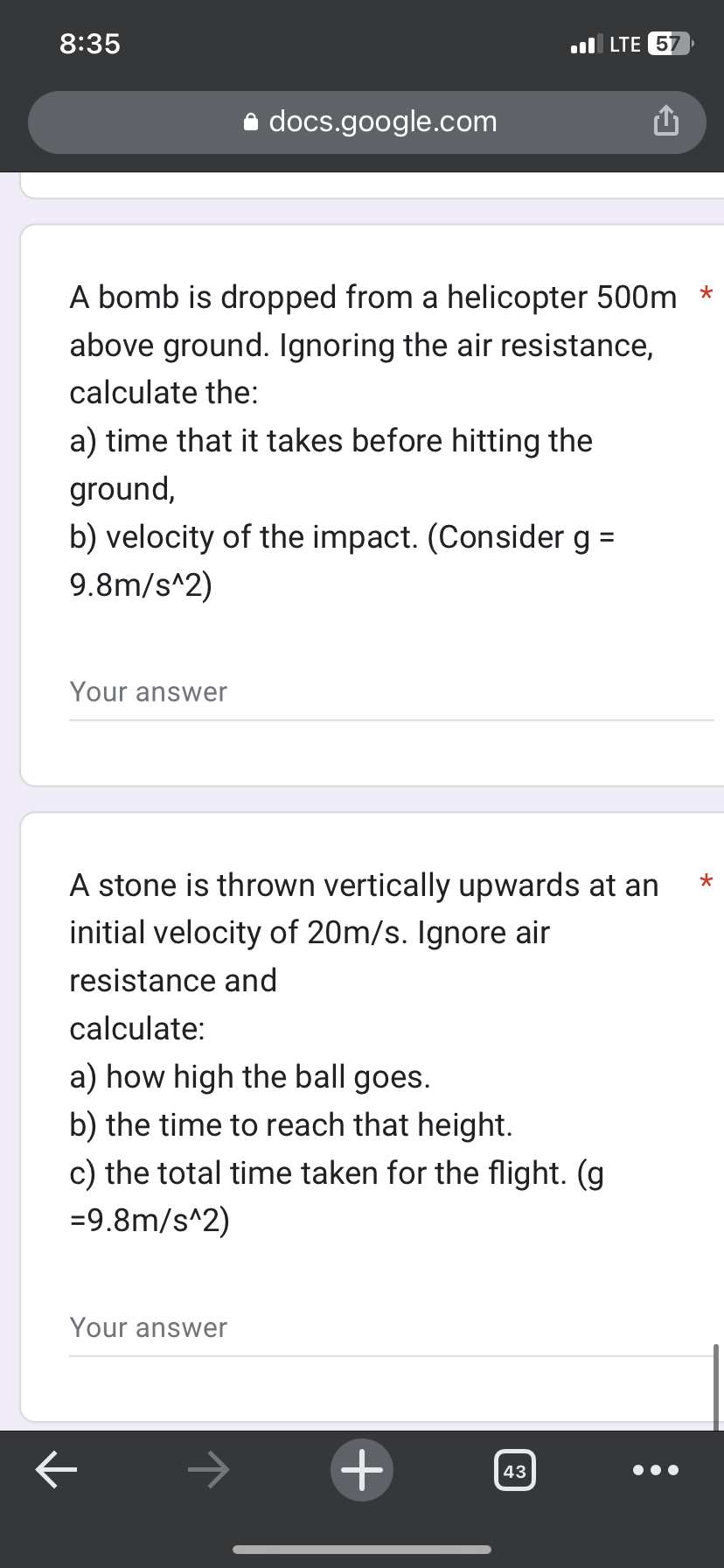 Ignoring the air resistance, calculate the: a) time that it takes before