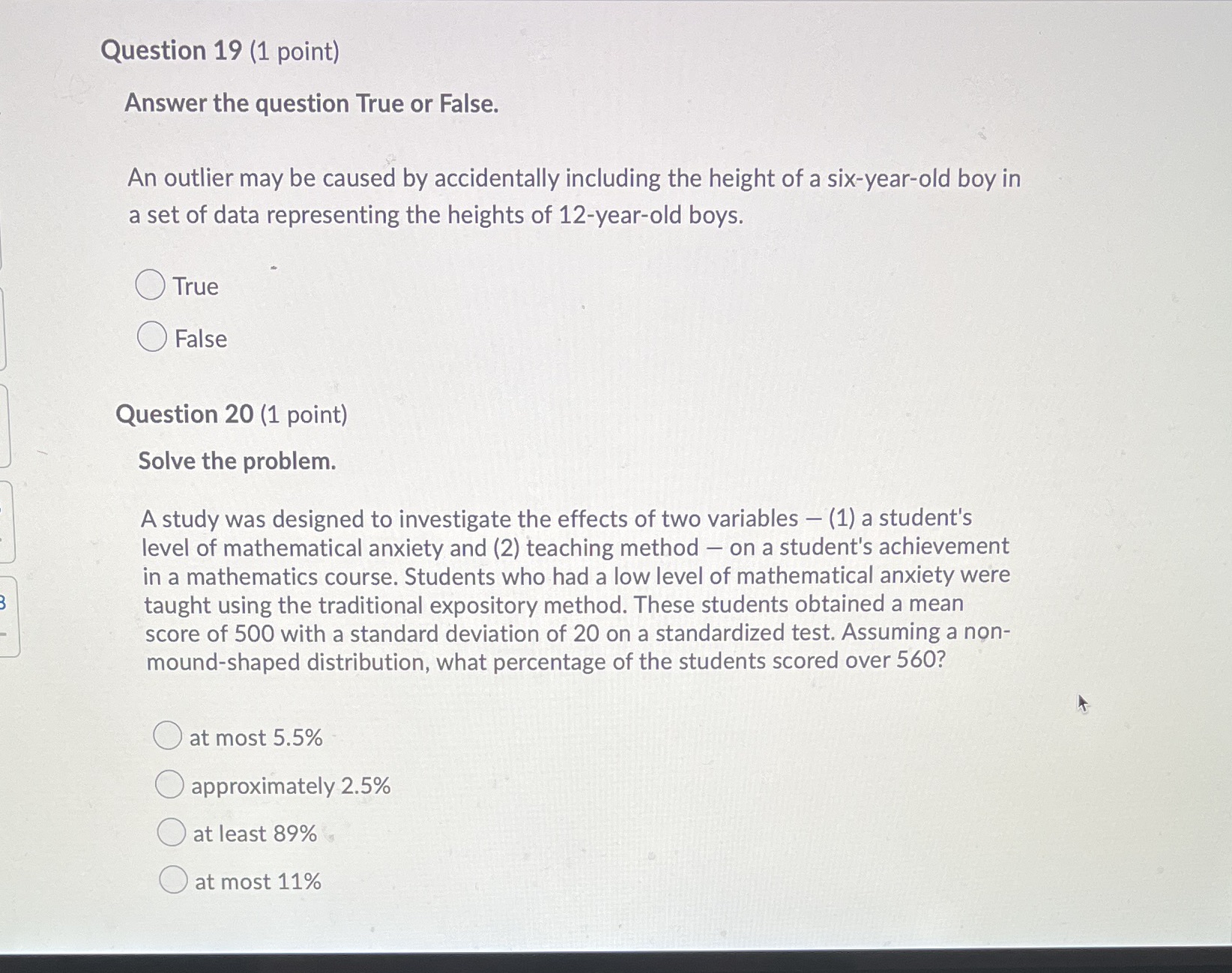  Question 19 (1 point) Answer the question True or False. An