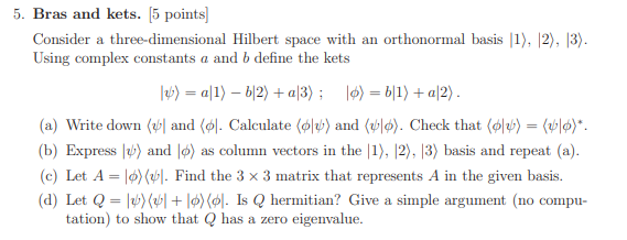  5. Bras and kets. 5 points] Consider a three-dimensional Hilbert space