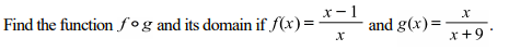 1: Find the function fog and its domain if /(x ) =