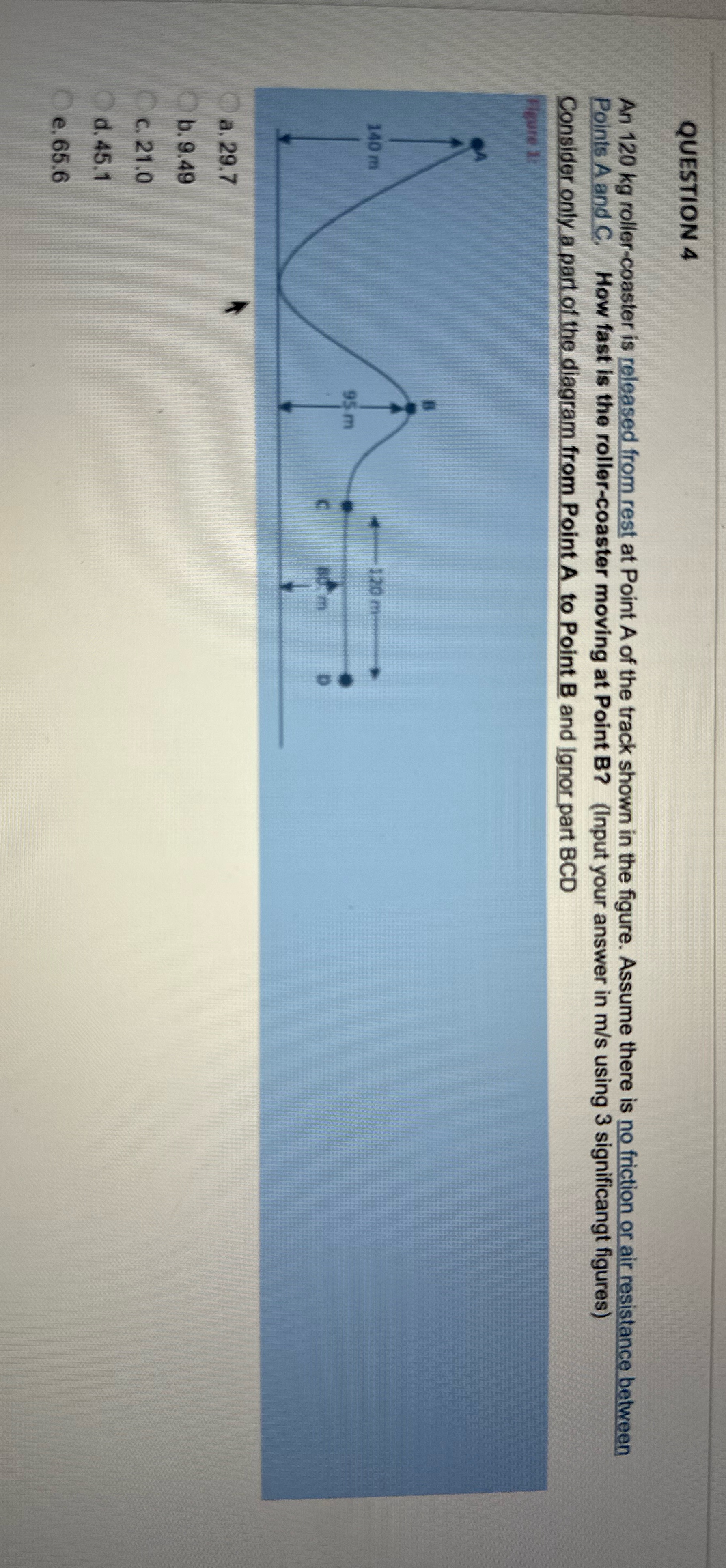 Please answer questions shown below QUESTION 4 An 120 kg roller-coaster is