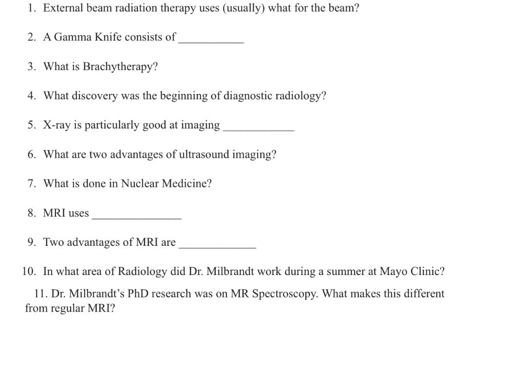  1. External beam radiation therapy uses (usually) what for the beam?
