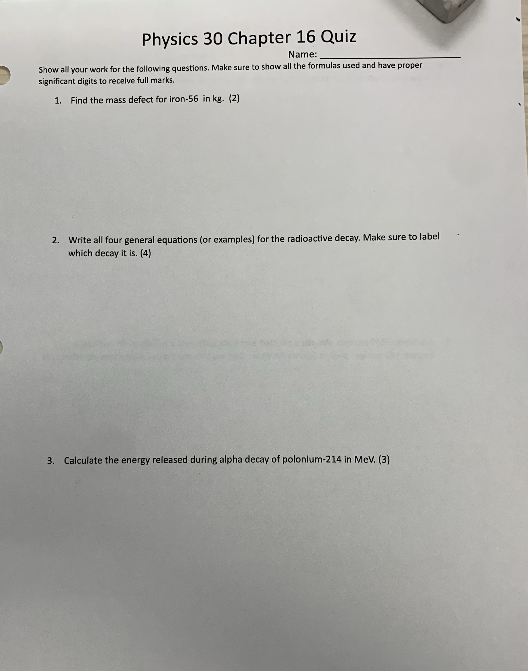 answer Physics 30 Chapter 16 Quiz Name: Show all your work for
