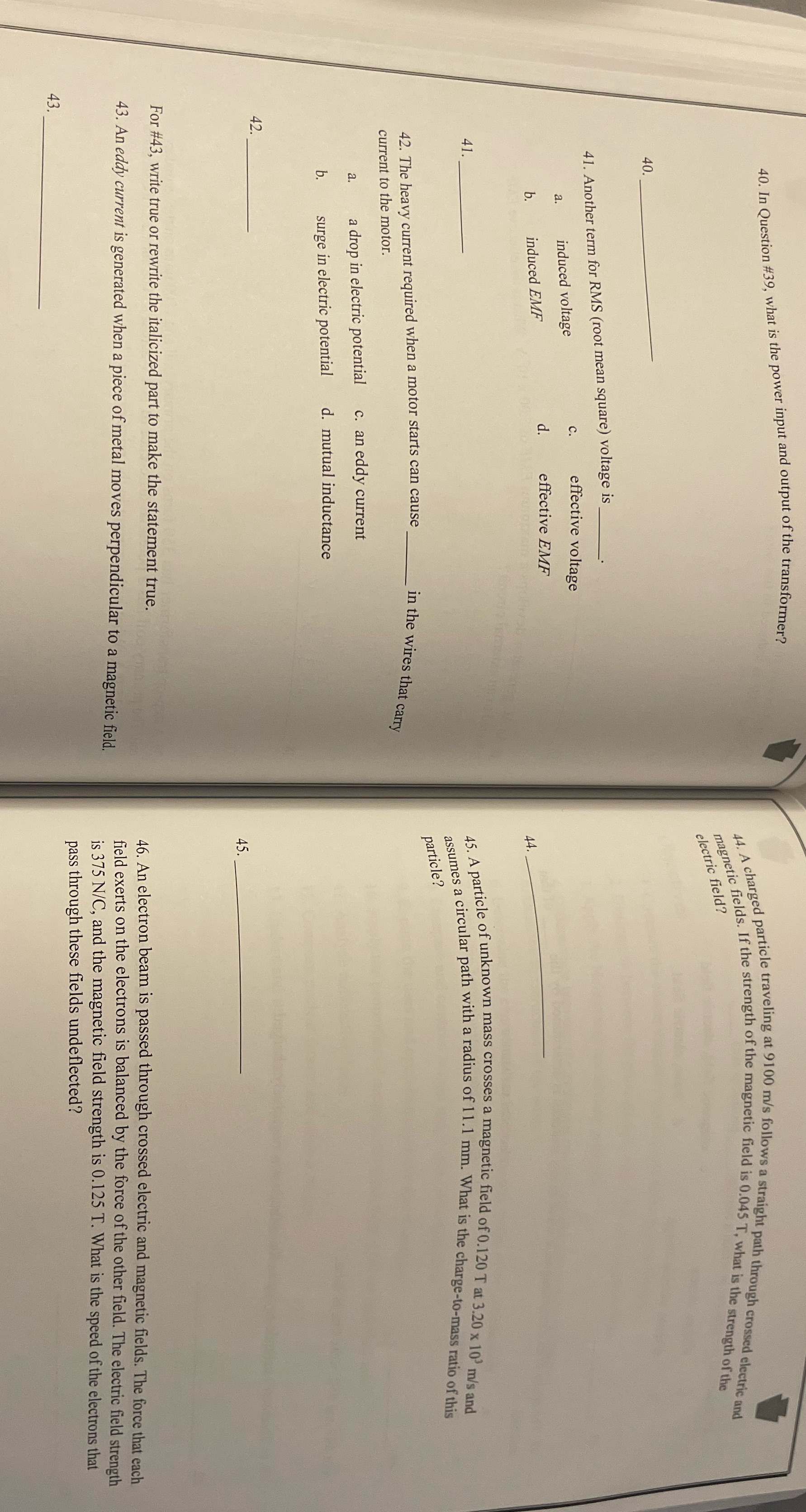 40. In Question #39, what is the power input and output