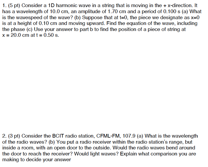  1. (5 pt) Consider a 1D harmonic wave in a string