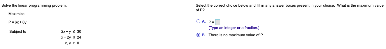 2 0Salve the linear programming problem Select the correct choice below and