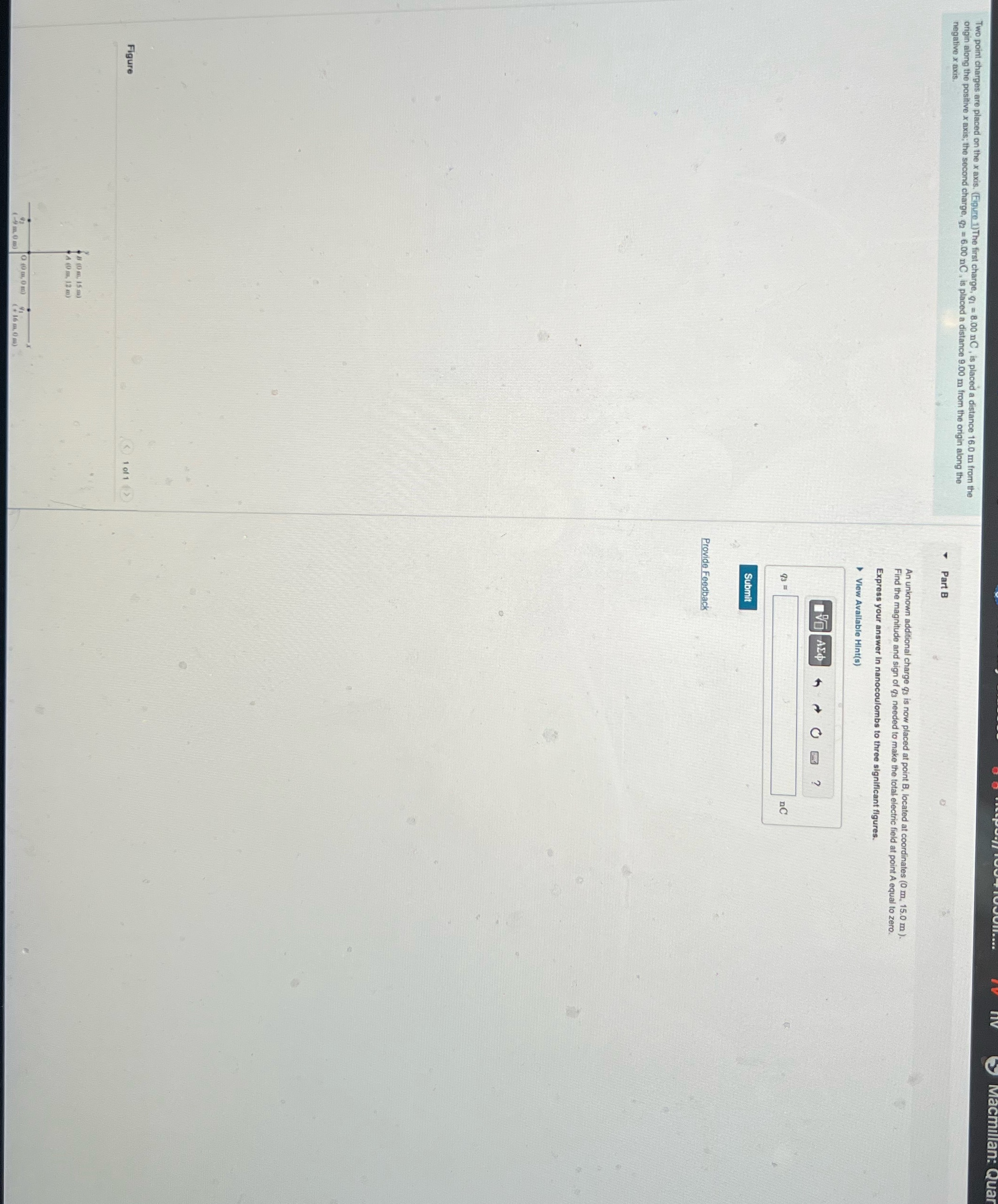 Two point charges are placed on the x axis. (Figure 1)