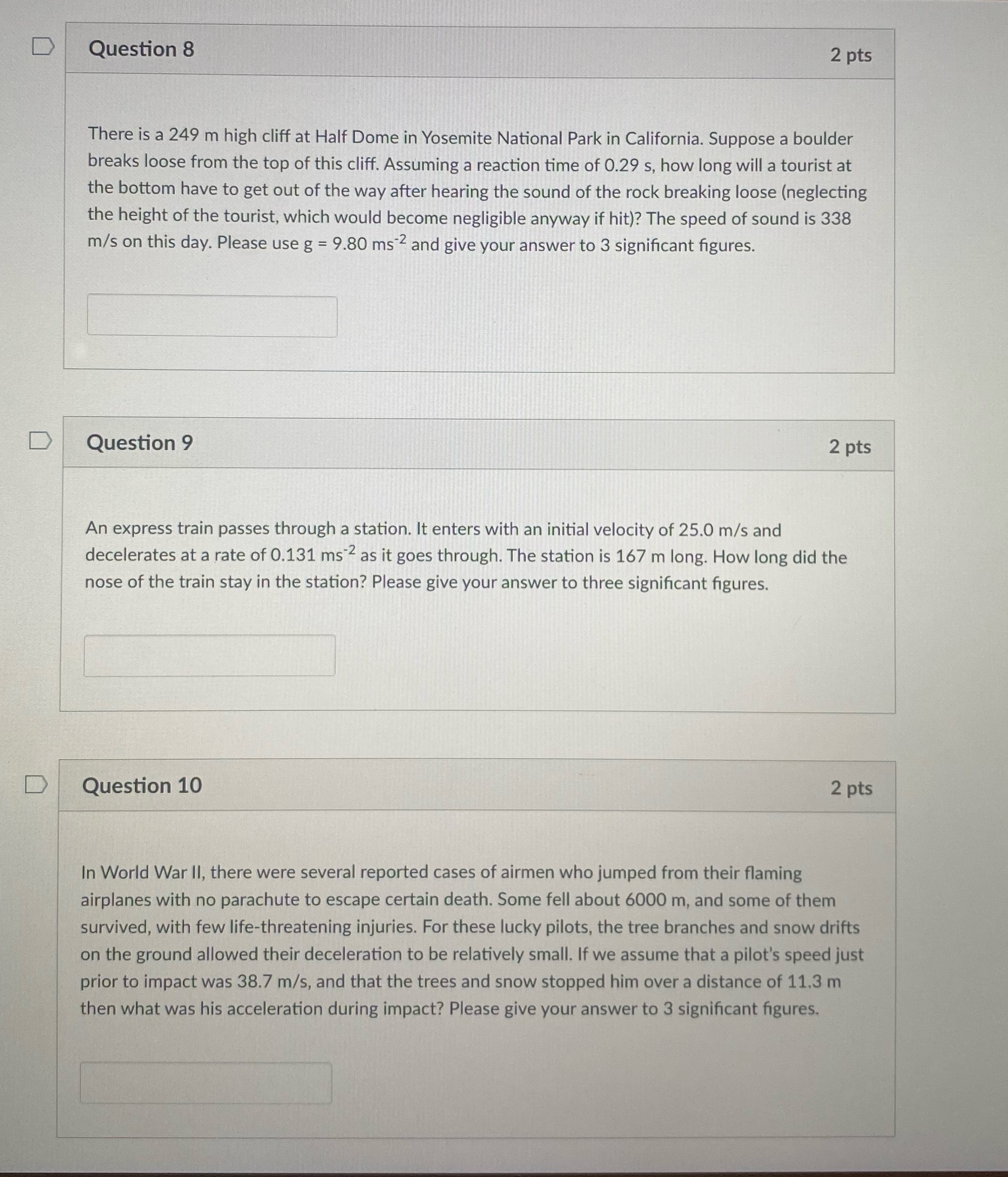 Physics D Question 8 2 pts There is a 249 m high