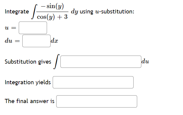 gives du Integration yields The final answer isIntegrate /cot(0)In(3 sin(0) ) de