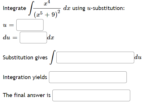using u-substitution du = dx Substitution gives du Integration yields The final