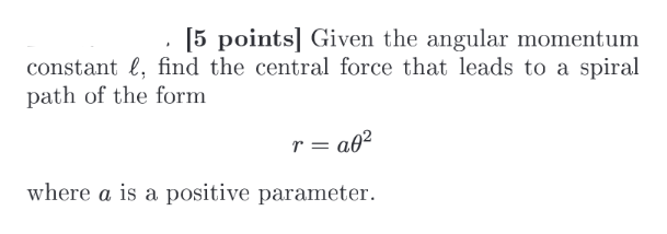  . [5 points] Given the angular momentum constant (, find the