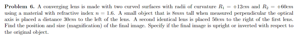 with radii of curvature R1 = +12cm and R2 = +60cm using