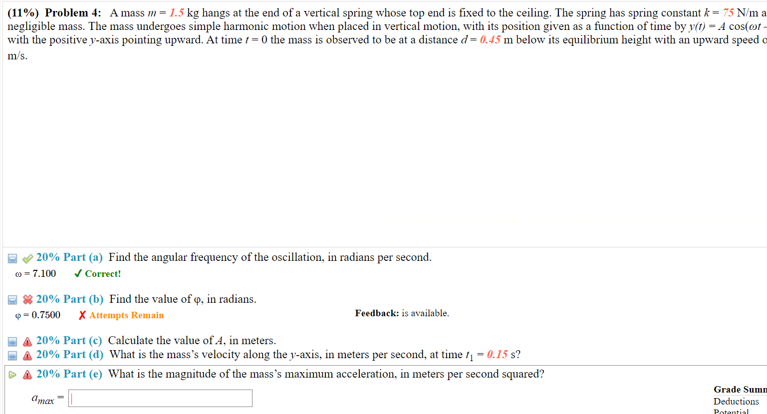  (11%) Problem 4: A mass m = 1.5 kg hangs at