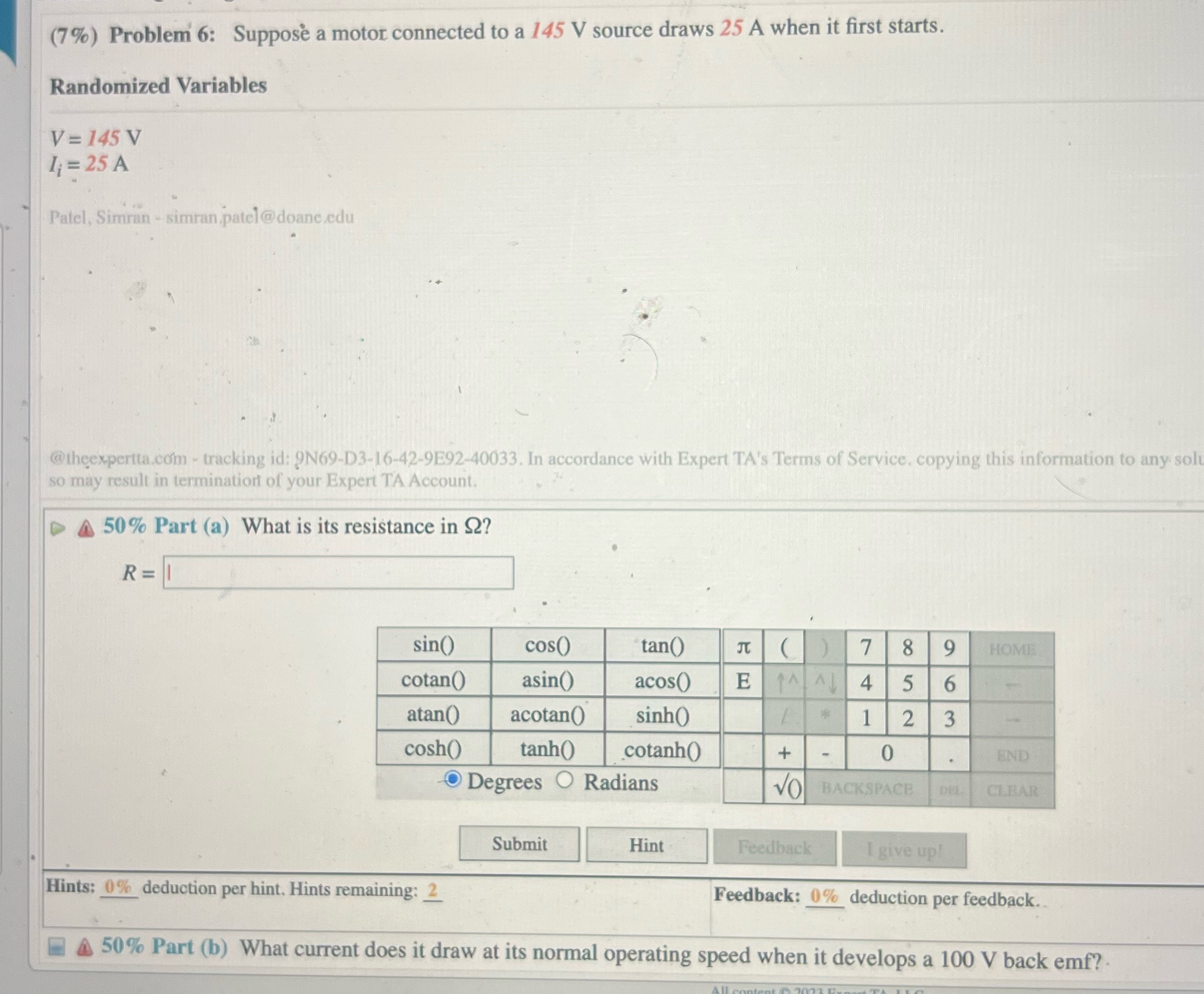 #6 (7%) Problem 6: Suppose a motor connected to a 145 V