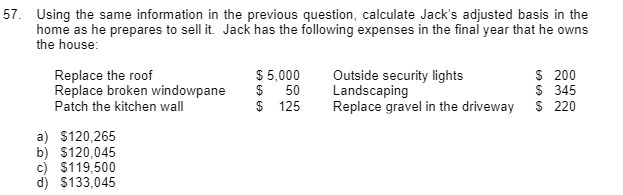 adjusted basis in the home as he prepares to sell it. Jack