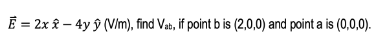 Van, if point b is (2,0,0) and point a is (0,0,0).Vab -